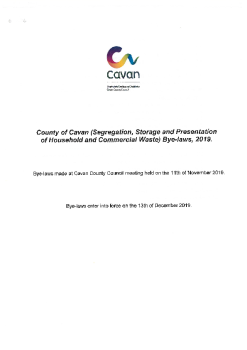 County of Cavan - Segregation, Storage and Presentation of Household and Commercial Waste - Bye-laws, 2019 summary image
									